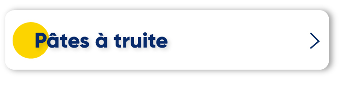 Pâtes à truite